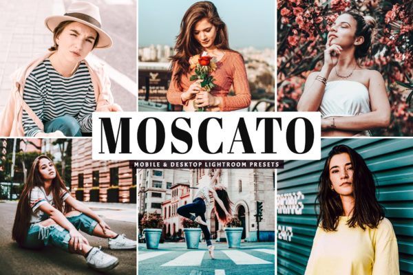 低对比度暖色调人像摄影LR调色滤镜预设 Moscato Mobile &amp; Desktop Lightroom Presets
