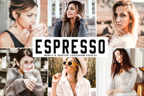 人像摄影色彩增强滤镜LR调色预设下载 Espresso Mobile &amp; Desktop Lightroom Presets