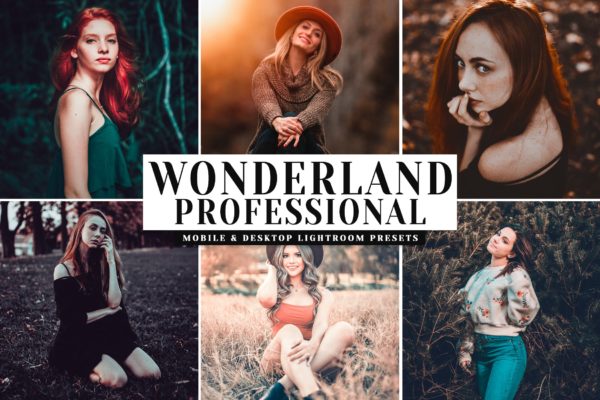 人像摄影照片后期处理华丽调色滤镜LR预设 Wonderland Pro Mobile &amp; Desktop Lightroom Presets