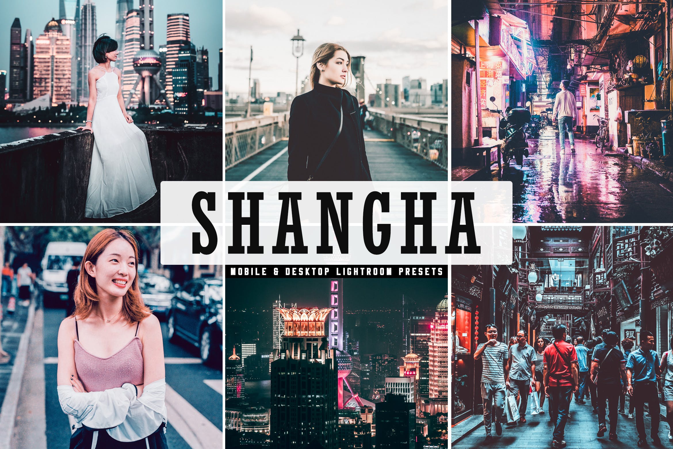 上海街景/夜景/人物摄影LR调色预设下载 Shanghai Mobile & Desktop Lightroom Presets插图