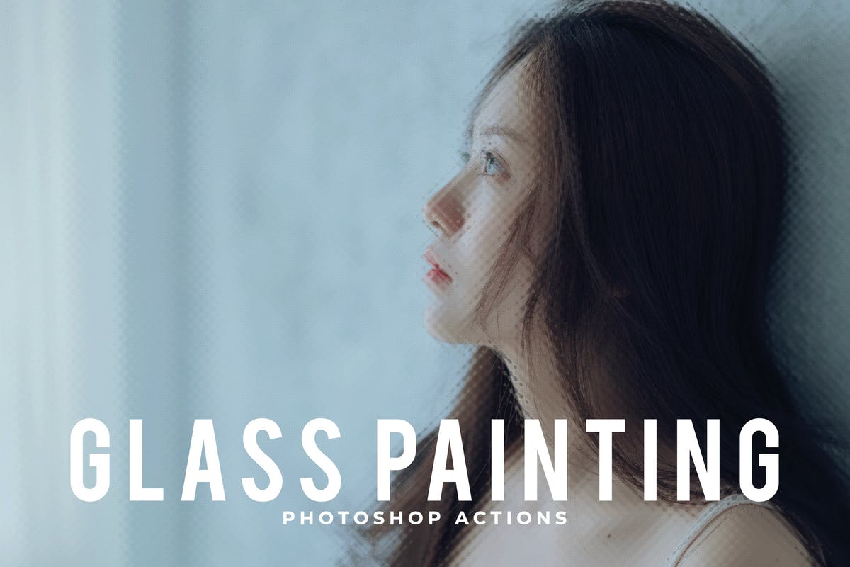磨砂玻璃镜面效果照片后期处理PS动作 Glass Painting Photoshop Actions插图