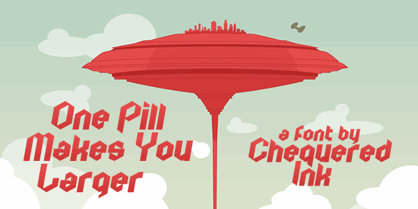 One Pill Makes You Larger font插图 One Pill Makes You Larger font插图
