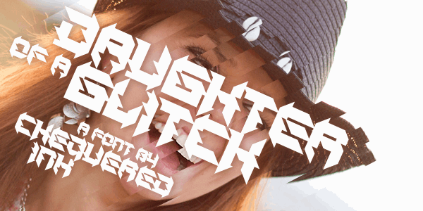 Daughter of a Glitch font插图 Daughter of a Glitch font插图