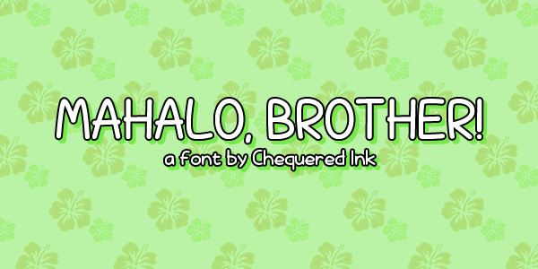 Mahalo, brother! font插图 Mahalo, brother! font插图